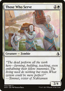 Those Who Serve | 32 | Amonkhet