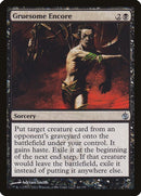 Gruesome Encore | 44 | Mirrodin Besieged