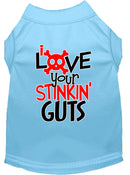 Pet Dog & Cat Shirt Screen Printed, "Love Your Stinking Guts"