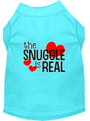Pet Dog & Cat Shirt Screen Printed, "The Snuggle Is Real"