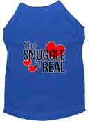 Pet Dog & Cat Shirt Screen Printed, "The Snuggle Is Real"