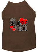 Pet Dog & Cat Shirt Screen Printed, "The Snuggle Is Real"