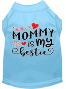 Pet Dog & Cat Shirt Screen Printed, "Mommy is my Bestie"