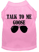 Pet Dog & Cat Shirt Screen Printed, "Talk To Me Goose"