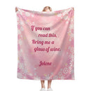 Personalized Custom Text Blanket with Name - If You Can Read This Bring Me a Wine, Book, Tea or Hot Chocolate - Pink or Blue Snowflake Fleece