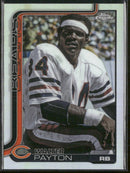 2025 Topps Chrome Refractor Walter Payton #402