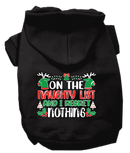 Christmas Pet, Dog & Cat Hoodie Screen Printed, "On The Naughty List And I Regret Nothing"