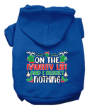 Christmas Pet, Dog & Cat Hoodie Screen Printed, "On The Naughty List And I Regret Nothing"