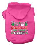 Christmas Pet, Dog & Cat Hoodie Screen Printed, "On The Naughty List And I Regret Nothing"