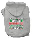 Christmas Pet, Dog & Cat Hoodie Screen Printed, "On The Naughty List And I Regret Nothing"