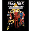 Star Trek: Open a Channel: A Woman's Trek