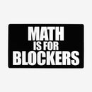 Math is for Blockers Playmat