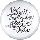 Be Yourself Glass Dome Paperweight | Paper Document Holder | 3"