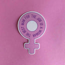 Best Man For The Job Is A Woman Feminist Sticker | Feminist Symbol