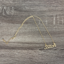 Bitch Script Nameplate Necklace in Silver or Gold