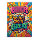 B--ch You're Doin Great Card