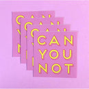 Can You Not Square Vinyl Sticker in Pink
