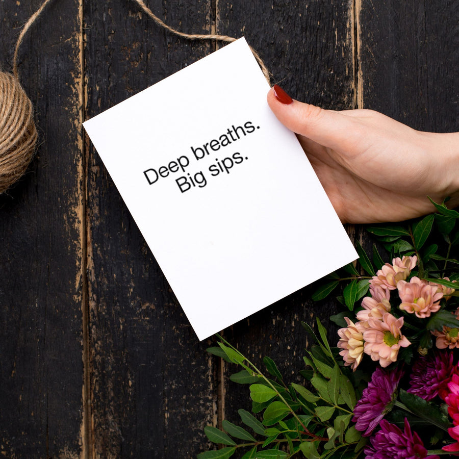 Deep Breaths Big Sips Greeting Card with Teal Envelope