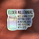 Elder Millennial Sticker