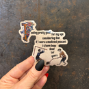 Feeling Pretty Good For My Age Medieval Peasant Sticker | Vinyl Die Cut Sticker