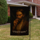 Flood It Again Garden Flag