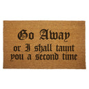 Go Away or I Shall Taunt You Door Mat