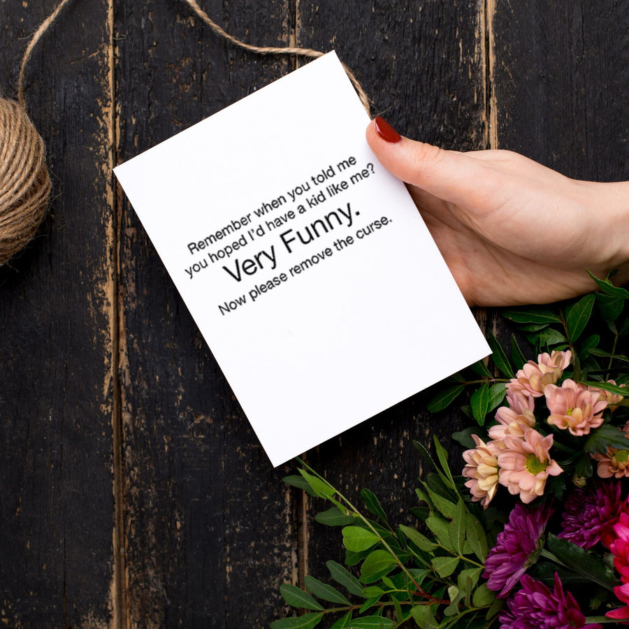 Hoped I'd Have A Kid Like Me Greeting Card with Teal Envelope