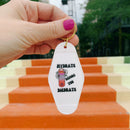 Hydrate Before You Diedrate š§ Motel Style Keychain