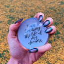 I Am Creating The Life Of My Dreams Glass Dome Paper Weight | Paper Document Holder