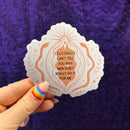 I Clitorally Can't Tell You Why Men Don't Really Do It For Me Vinyl Die Cut Sticker