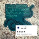 I Don't Give One Single Shit Glossy Die Cut Vinyl Sticker 3in x 2.9in