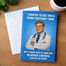I Wanted to Get You a Funny Birthday Card