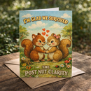 I'm Glad We Survived the Post Nut Clarity Card