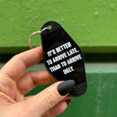 It's Better To Arrive Late, Than To Arrive Ugly Keychain in Black and White