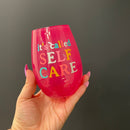 It's Called Self Care Stemless Wine Glass in Pink | 20oz