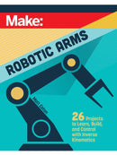 Make: Robotic Arms