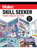Make: Skill Seeker - Young Maker Edition
