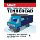 Make: The Complete Guide to Tinkercad - Print