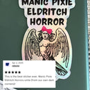 Manic Pixie Eldritch Horror Holographic Rainbow Vinyl Sticker | Vinyl Die Cut Decal