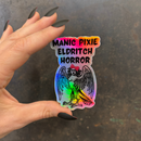 Manic Pixie Eldritch Horror Holographic Rainbow Vinyl Sticker | Vinyl Die Cut Decal