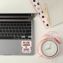 My Love Language Is Silence | Vinyl Die Cut Sticker