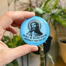 Oh Hell No He's Not With Me Jesus Anti-Trump Large Button Pin 2.25" | Pinback Button Badge