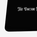 The Doctor Will See You Now Playmat