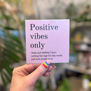 Positive Vibes Only (Plus Rage) Vinyl Weatherproof Sticker in Blush Pink