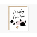 Shaved Kitty "Frisky For You" Greeting Card | Valentine's, Romance, Love