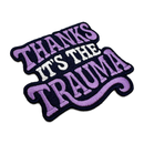 Thanks It's the Trauma Patch