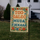 Too-Daloo Muda F--kaaa Garden Flag