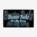 Booster Packs Are My Drug Playmat