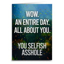 An Entire Day All About You Birthday Card