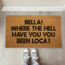 Bella, Where the Hell Have You Been Loca "Twilight" Inspired Door Mat